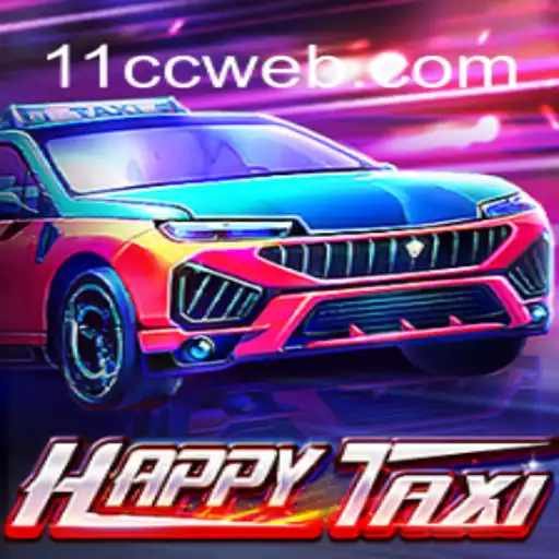 Exploring the Exciting World of HappyTaxi and 11CC.com